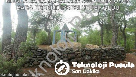 Muğla’da Tarih Talanı: 300 Yıllık Oyuk Baba Ereni Türbesi Hedef Oldu