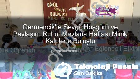 Germencik’te Minik Kalpler Mevlana’nın Sevgi Dolu Dünyasıyla Buluştu: Manevi Değerler Eğlenceli Etkinlikle Öğretildi