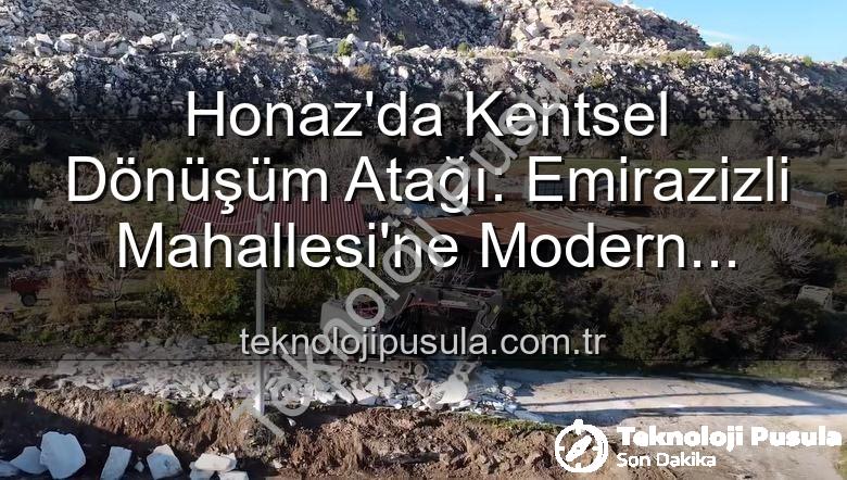 Honaz çevre düzenlemesi - Honaz'da Kentsel Dönüşüm Atağı: Emirazizli Mahallesi'ne Modern Dokunuşlar Geliyor
