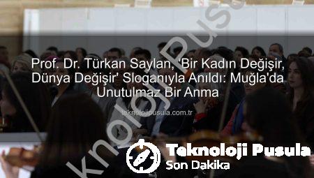 Prof. Dr. Türkan Saylan, ‘Bir Kadın Değişir, Dünya Değişir’ Sloganıyla Anıldı: Muğla’da Unutulmaz Bir Anma