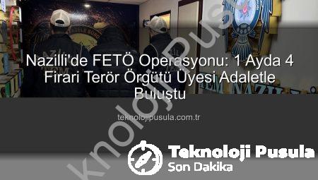 Nazilli’de FETÖ Operasyonu: 1 Ayda 4 Firari Terör Örgütü Üyesi Adaletle Buluştu