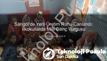 Sarıgöl’de Yerli Üretim Ruhu Canlandı: İlkokullarda Milli Bilinç Vurgusu