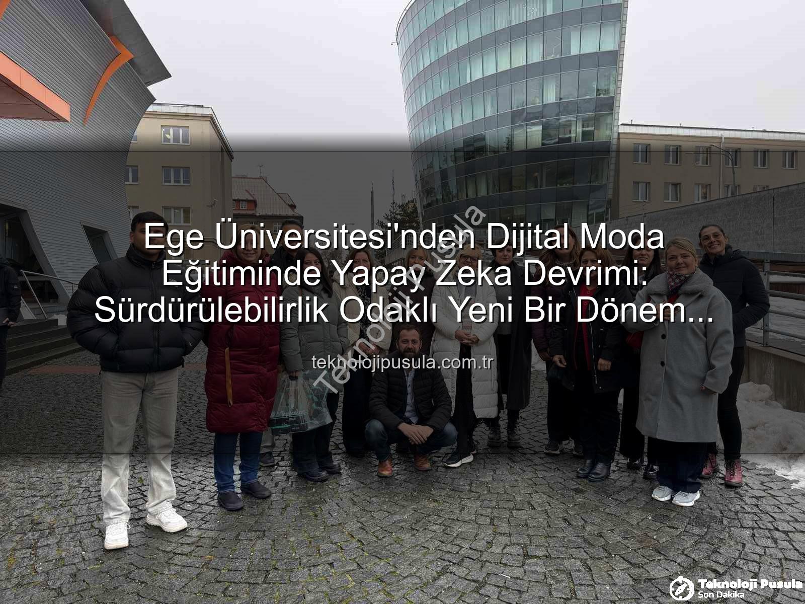 dijital moda eğitimi - Ege Üniversitesi'nden Dijital Moda Eğitiminde Yapay Zeka Devrimi: Sürdürülebilirlik Odaklı Yeni Bir Dönem Başlıyor!