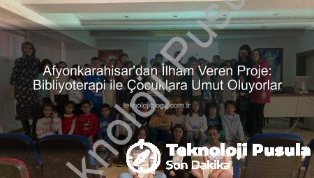 Afyonkarahisar’dan Umut Dolu Bir Proje: Bibliyoterapi ile Çocuklara Destek