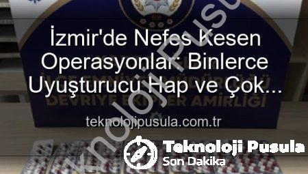 İzmir’de Nefes Kesen Operasyonlar: Binlerce Uyuşturucu Hap ve Çok Sayıda Silah Ele Geçirildi, 329 Firari Zanlı Yakalandı