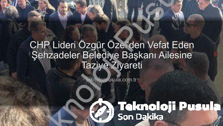 CHP Lideri Özgür Özel’den Vefat Eden Şehzadeler Belediye Başkanı Ailesine Taziye Ziyareti