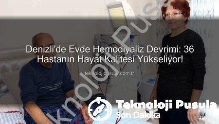 Denizli’de Evde Hemodiyaliz Devrimi: 36 Hastanın Hayat Kalitesi Yükseliyor!