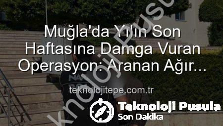 Muğla’da Nefes Kesen Operasyon: Aranan 2 Firari Hükümlü Adalet Önüne Çıkarıldı!