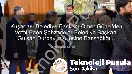 Kuşadası Belediye Başkanı Ömer Günel’den Vefat Eden Şehzadeler Belediye Başkanı Gülşah Durbay’ın Ailesine Başsağlığı Ziyareti