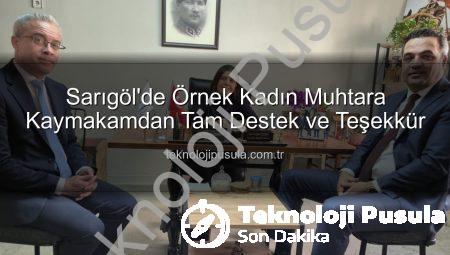 Sarıgöl’de Örnek Kadın Muhtara Kaymakamdan Tam Destek ve Teşekkür