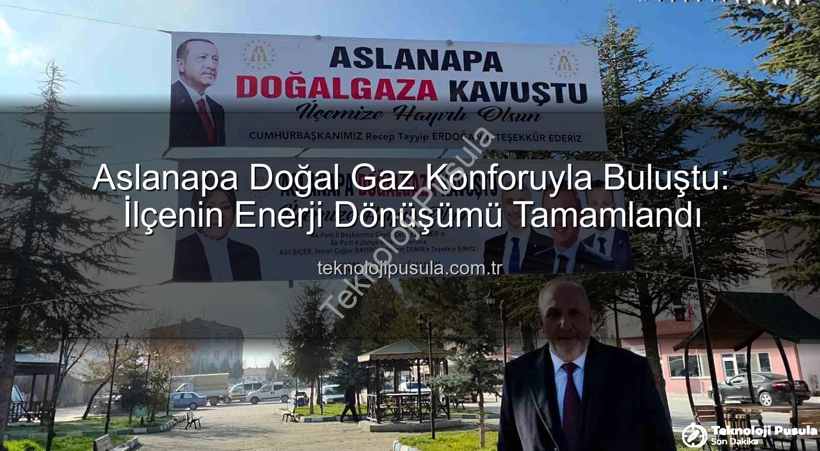 Aslanapa doğal gaz - Aslanapa Doğal Gaz Konforuyla Buluştu: İlçenin Enerji Dönüşümü Tamamlandı