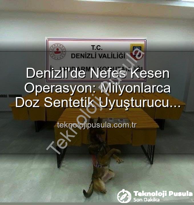 sentetik uyuşturucu - Denizli'de Nefes Kesen Operasyon: Milyonlarca Doz Sentetik Uyuşturucu Ele Geçirildi!