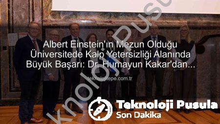 Albert Einstein’ın Mezun Olduğu Üniversiteden Üstün Başarı: Dr. Humayun Kakar ‘Kalp Yetersizliği Uzmanı’ Oldu
