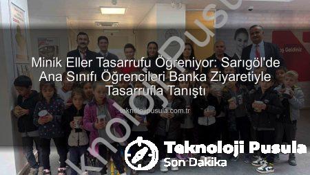 Minik Eller Tasarrufu Öğreniyor: Sarıgöl’de Ana Sınıfı Öğrencileri Banka Ziyaretiyle Tasarrufla Tanıştı