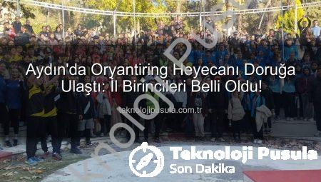 Aydın’da Oryantiring Heyecanı Doruğa Ulaştı: İl Birincileri Belli Oldu!