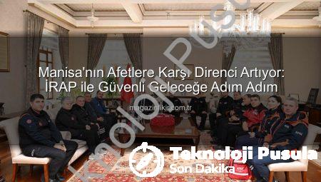 Manisa’nın Afetlere Karşı Kalkanı: İRAP Yol Haritası Vali Özkan Tarafından Değerlendirildi