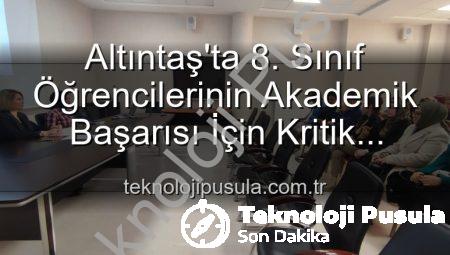 Altıntaş’ta 8. Sınıf Öğrencilerinin Akademik Başarısı İçin Kritik Toplantı: Yeni Stratejiler Masada