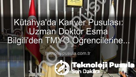 Kütahya’da Kariyer Pusulası: Uzman Doktor Esma Bilgili’den TMYO Öğrencilerine İlham Veren Söyleşi
