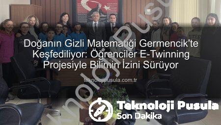 Doğanın Gizli Matematiği Germencik’te Keşfediliyor: Öğrenciler E-Twinning Projesiyle Bilimin İzini Sürüyor