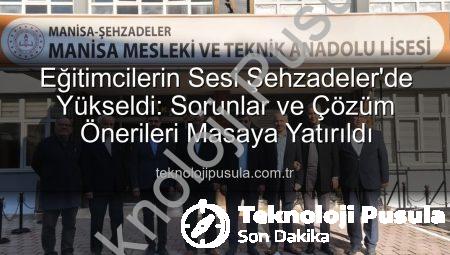 Eğitimcilerin Sesi Şehzadeler’de Yükseldi: Sorunlar ve Çözüm Önerileri Masaya Yatırıldı