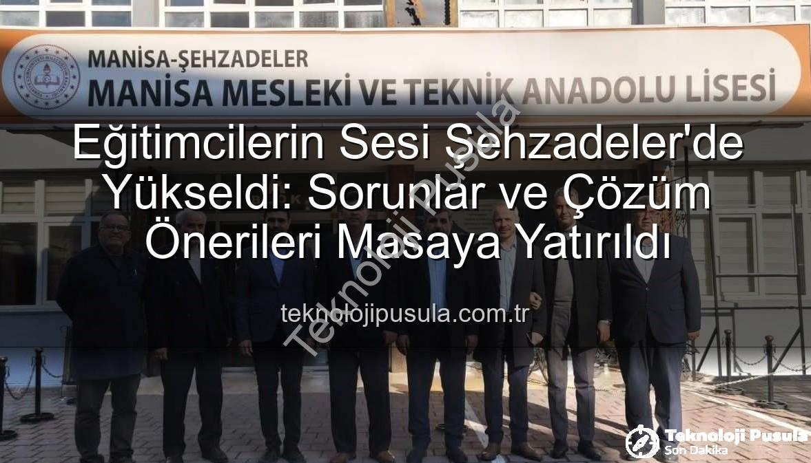 eğitimcilerin sesi - Eğitimcilerin Sesi Şehzadeler'de Yükseldi: Sorunlar ve Çözüm Önerileri Masaya Yatırıldı