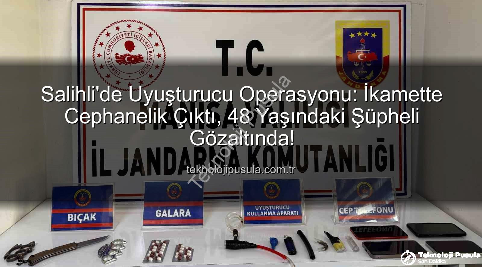 Salihli uyuşturucu operasyonu - Salihli'de Uyuşturucu Operasyonu: İkamette Cephanelik Çıktı, 48 Yaşındaki Şüpheli Gözaltında!