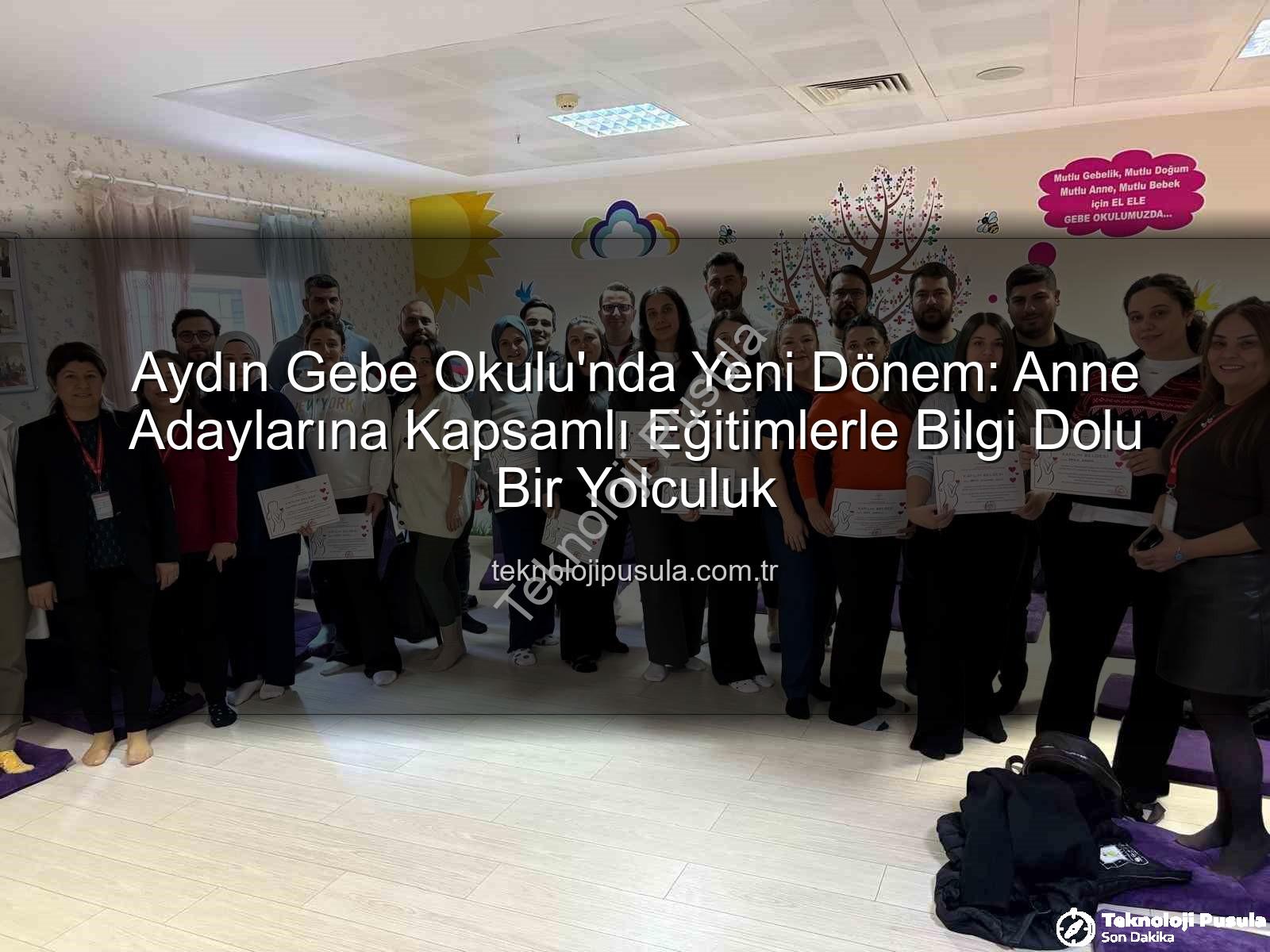 Aydın Gebe Okulu - Aydın Gebe Okulu'nda Yeni Dönem: Anne Adaylarına Kapsamlı Eğitimlerle Bilgi Dolu Bir Yolculuk