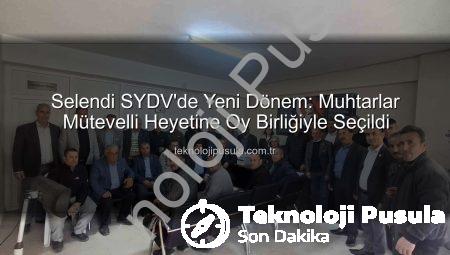 Selendi SYDV’de Yeni Dönem: Muhtarlar Mütevelli Heyetine Oy Birliğiyle Seçildi