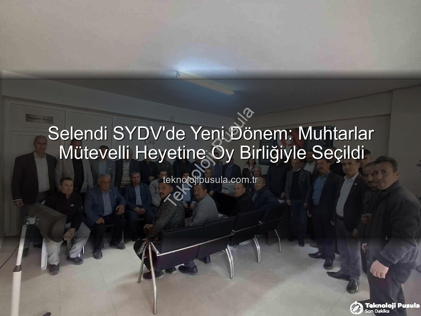 Selendi SYDV - Selendi SYDV'de Yeni Dönem: Muhtarlar Mütevelli Heyetine Oy Birliğiyle Seçildi