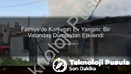Fethiye’de Korkutan Ev Yangını: Tek Kişi Dumandan Etkilendi, Olay Yerine Hızlı Müdahale!