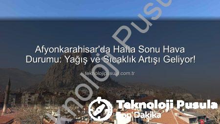 Afyonkarahisar’da Hafta Sonu Hava Durumu: Yağış ve Sıcaklık Artışı Geliyor!