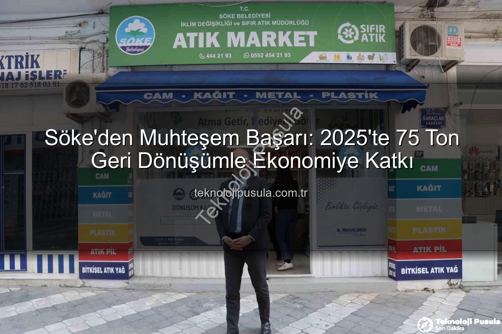 Söke geri dönüşüm - Söke'den Muhteşem Başarı: 2025'te 75 Ton Geri Dönüşümle Ekonomiye Katkı