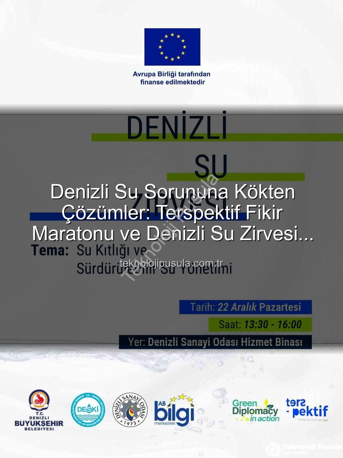 Denizli su sorunu - Denizli Su Sorununa Kökten Çözümler: Terspektif Fikir Maratonu ve Denizli Su Zirvesi Başlıyor