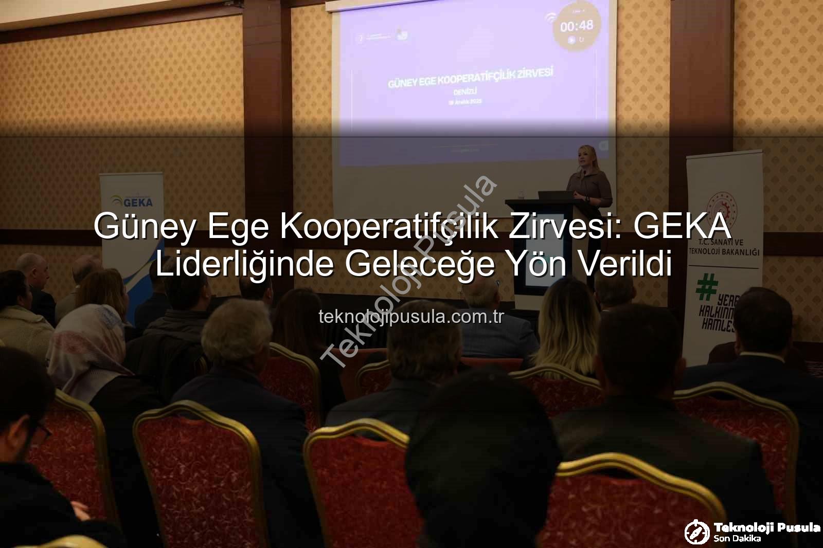 Güney Ege Kooperatifçilik - Güney Ege Kooperatifçilik Zirvesi: GEKA Liderliğinde Geleceğe Yön Verildi