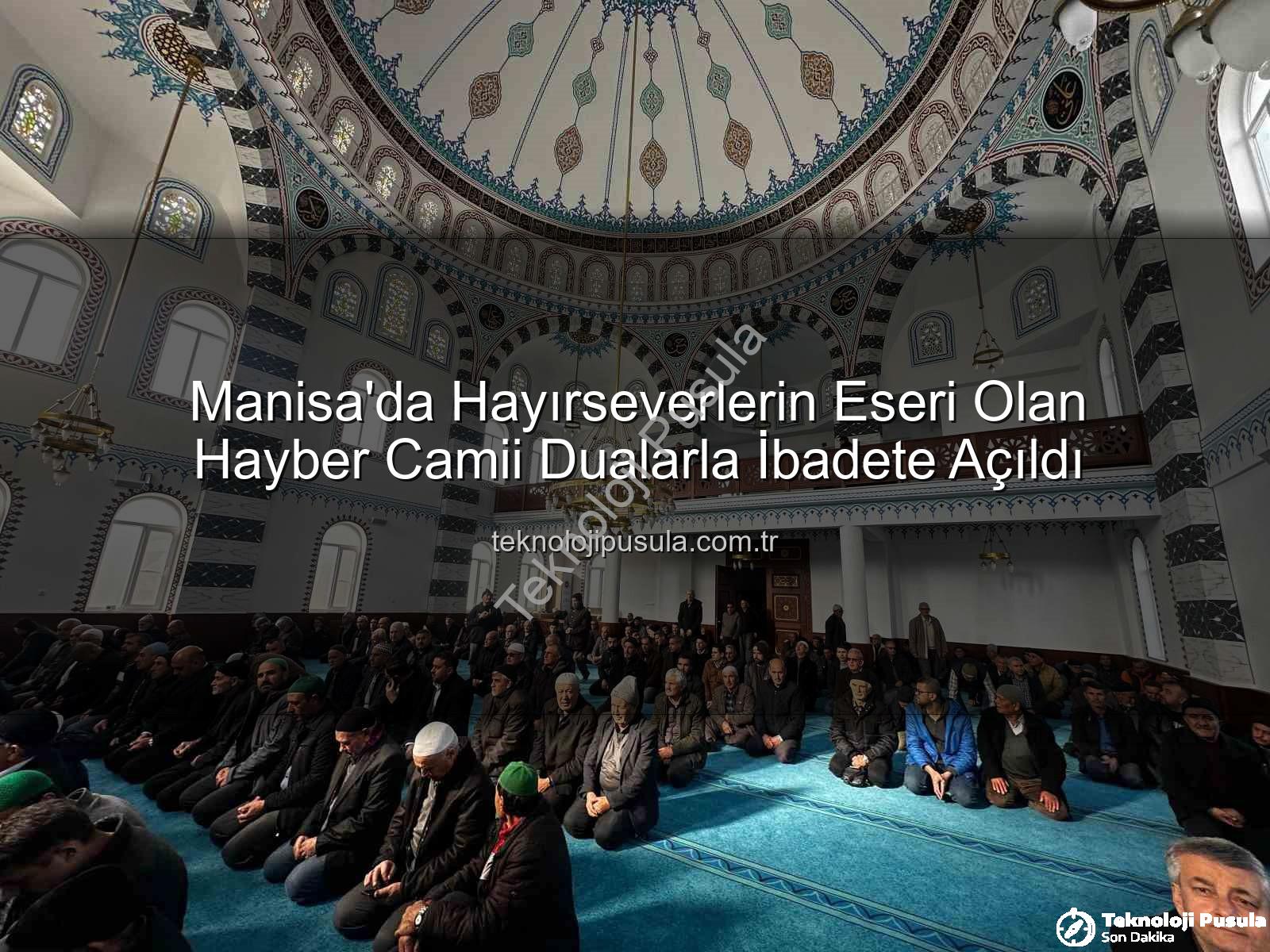 Hayber Camii - Manisa'da Hayırseverlerin Eseri Olan Hayber Camii Dualarla İbadete Açıldı