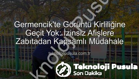 Germencik’te Görüntü Kirliliğine Geçit Yok: İzinsiz Afişlere Zabıtadan Kapsamlı Müdahale